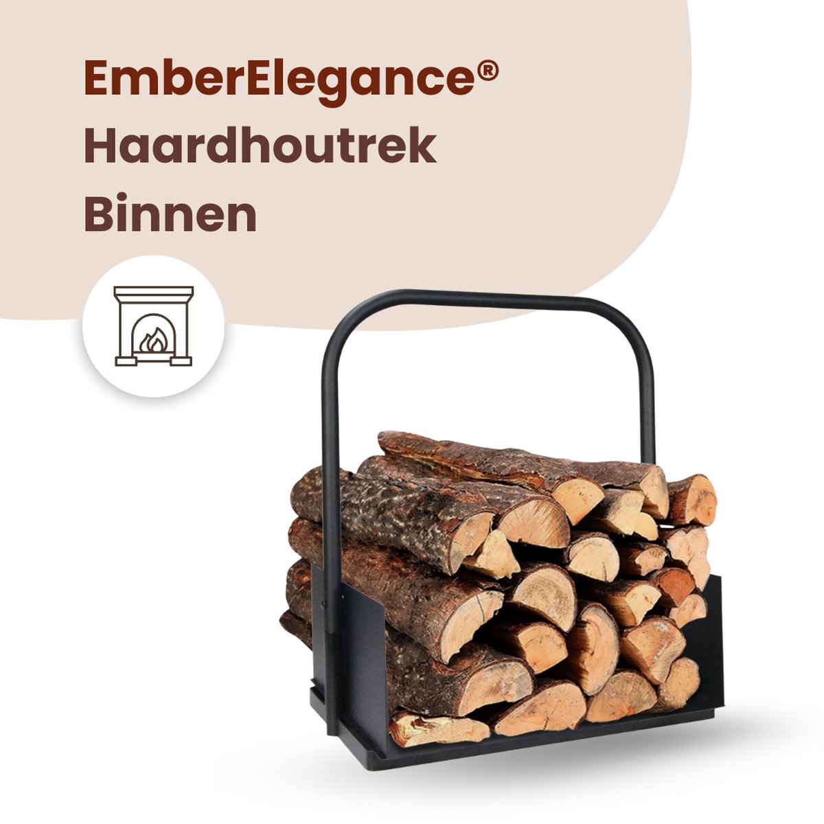 EmberElegance® Haardhoutrek Binnen